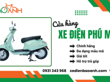 Cửa hàng xe điện Phú Mỹ Bà Rịa đa dạng mẫu mã, hỗ trợ trả góp nhanh chóng